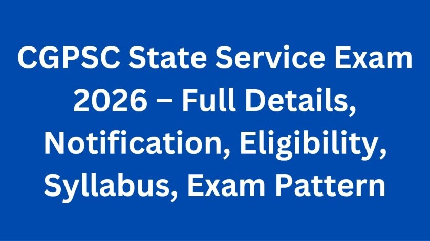 CGPSC State Service Exam 2026 – Full Details, Notification, Eligibility ...