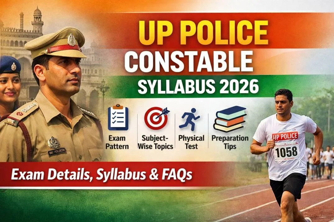 UP Police Constable Syllabus 2026 – Complete Exam Pattern, Subject-wise Topics, Physical Test & Preparation Guide